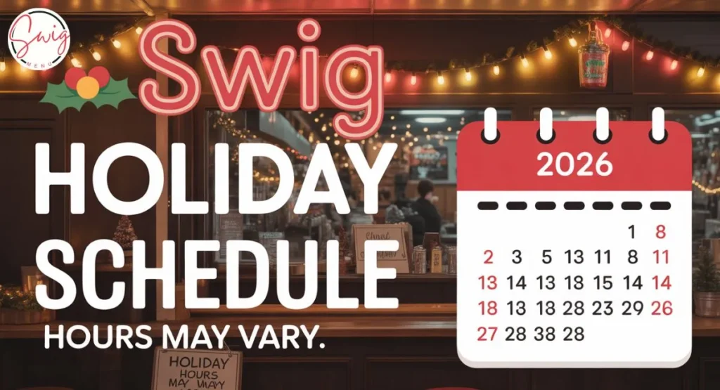 Swig holiday schedule 2026 showing open and closed hours on major US holidays