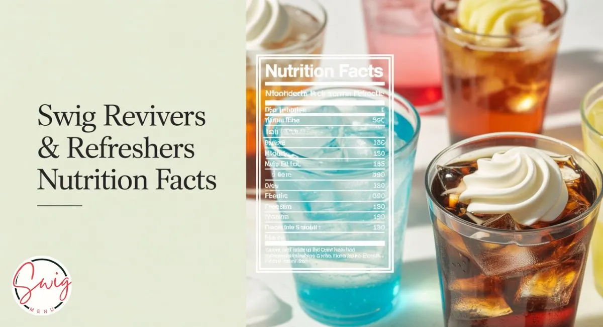 Swig Revivers and Refreshers nutrition facts including calories, sugar, and ingredient details