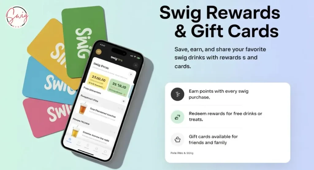 Swig Rewards program and gift cards for earning points, redeeming free drinks, and gifting to friends and family
